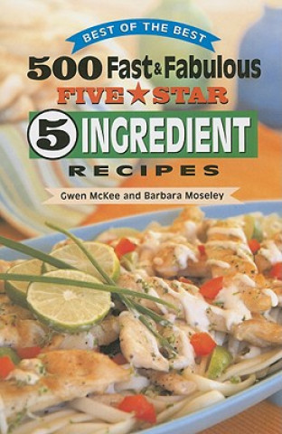 Carte 500 Fast & Fabulous Five Star 5 Ingredient Recipes Gwen McKee