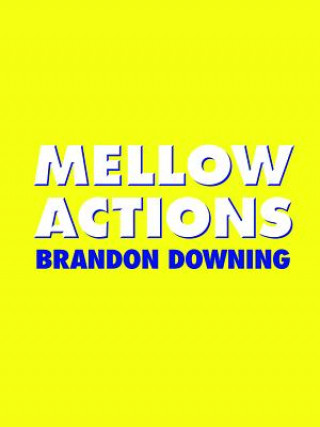 Carte Mellow Actions Brandon Downing
