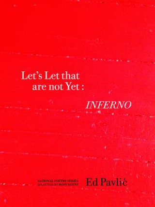 Carte Let's Let That Are Not Yet: Inferno Ed Pavlic