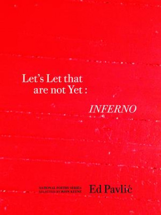 Livre Let's Let That Are Not Yet: Inferno Ed Pavlic