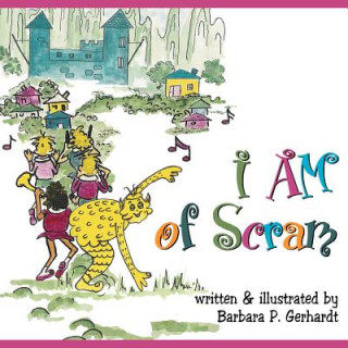 Livre I AM of Scram Barbara P. Gerhardt