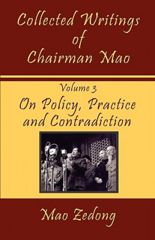Könyv Collected Writings of Chairman Mao Mao Zedong