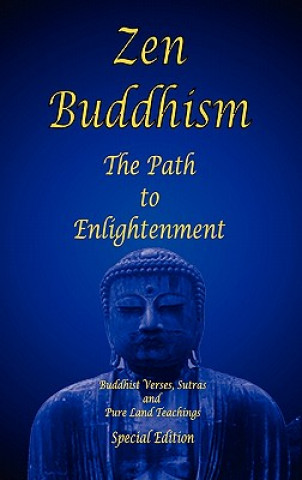 Könyv Zen Buddhism - The Path to Enlightenment - Special Edition Shawn Conners
