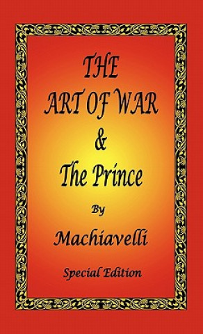 Könyv The Art of War & The Prince by Machiavelli - Special Edition Niccolo Machiavelli
