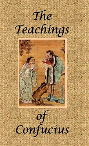 Könyv The Teachings of Confucius - Special Edition Confucius