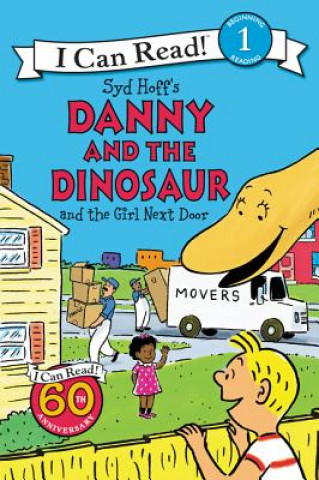 Carte Danny and the Dinosaur and the Girl Next Door Syd Hoff