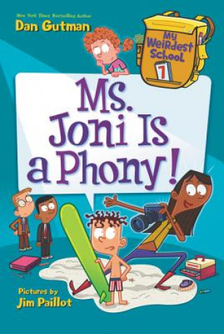 Kniha My Weirdest School #7: Ms. Joni Is a Phony! Dan Gutman