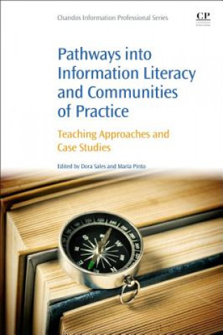 Kniha Pathways into Information Literacy and Communities of Practice Dora Sales