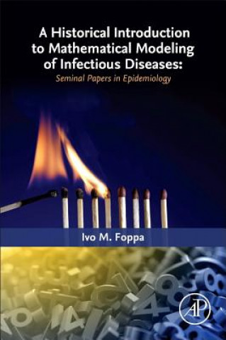 Carte Historical Introduction to Mathematical Modeling of Infectious Diseases Ivo M. Foppa