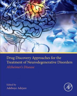 Könyv Drug Discovery Approaches for the Treatment of Neurodegenerative Disorders Adeboye Adejare