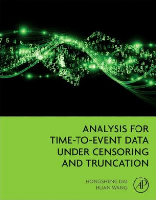 Książka Analysis for Time-to-Event Data under Censoring and Truncation Hongsheng Dai