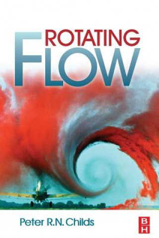 Książka Rotating Flow Peter R. N. Childs