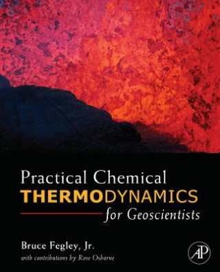 Könyv Practical Chemical Thermodynamics for Geoscientists Bruce Fegley Jr