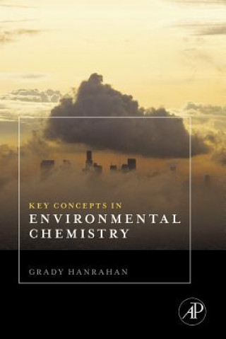 Carte Key Concepts in Environmental Chemistry Grady Hanrahan