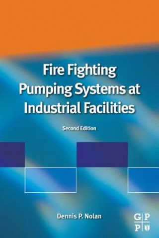 Könyv Fire Fighting Pumping Systems at Industrial Facilities Dennis P. Nolan