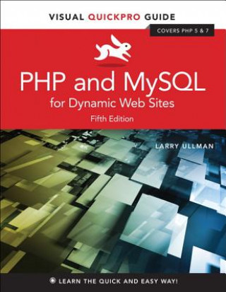 Kniha PHP and MySQL for Dynamic Web Sites Larry Ullman