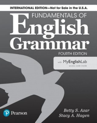 Carte Fundamentals of English Grammar 4e Student Book with MyLab English, International Edition Betty S. Azar