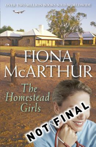 Kniha The Homestead Girls Fiona McArthur