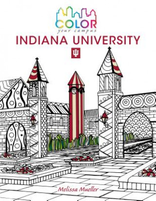 Kniha Color Your Campus-Indiana University Melissa Mueller