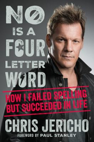 Könyv No Is a Four-Letter Word Chris Jericho