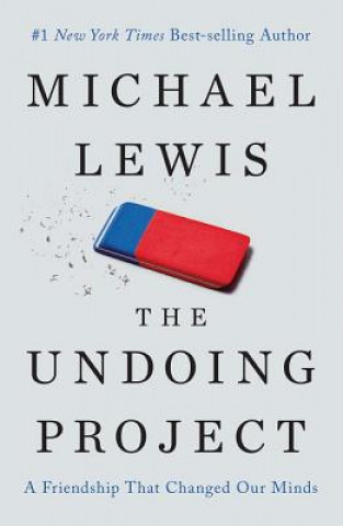 Book Undoing Project - A Friendship That Changed Our Minds Michael Lewis