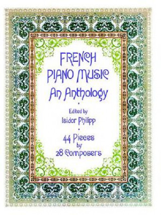 Βιβλίο French Piano Music, an Anthology Isidor Phillipp