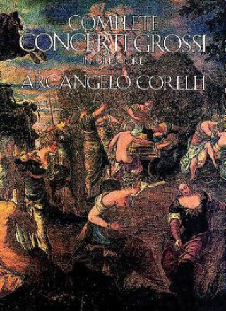 Könyv Complete Concerti Grossi in Full Score Arcangelo Corelli