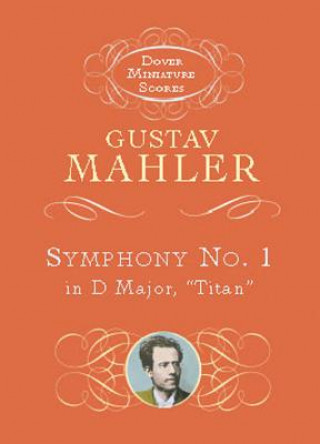 Könyv Symphony No. 1 in D Major: "Titan" Mahler
