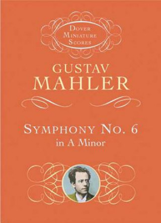 Kniha Symphony No. 6 in a Minor Gustav Mahler