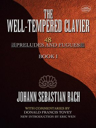 Kniha The Well-Tempered Clavier: 48 Preludes and Fugues Book I Donald Francis Tovey
