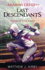 Carte Tomb of the Khan (Last Descendants: An Assassin's Creed Novel Series #2) Matthew J. Kirby