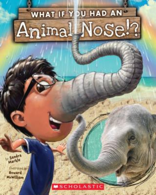 Könyv What If You Had An Animal Nose? Sandra Markle
