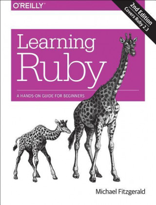 Książka Learning Ruby: A Hands-On Guide for Beginners Michael Fitzgerald