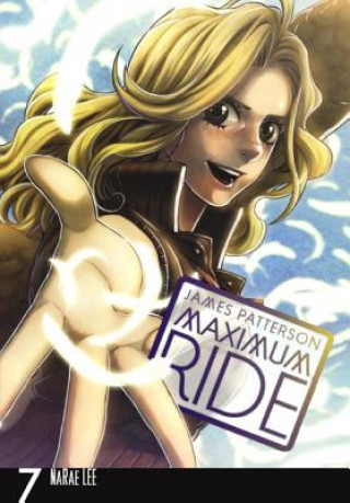 Knjiga Maximum Ride, Volume 7 James Patterson