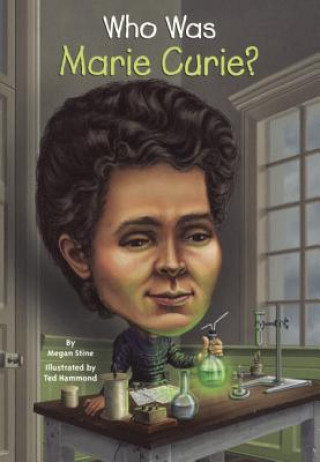 Book Who Was Marie Curie? Megan Stine