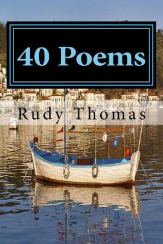 Kniha 40 Poems Rudy Thomas