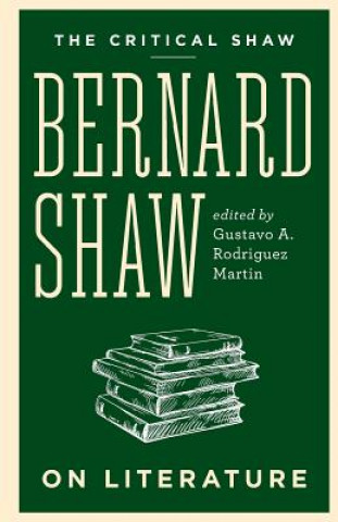 Kniha Bernard Shaw on Literature Bernard Shaw