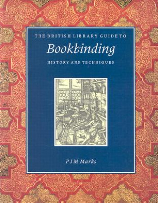 Kniha Bookbinding: History and Techniques Philippa Marks