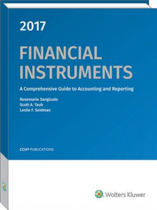 Carte Financial Instruments: A Comprehensive Guide to Accounting & Reporting (2017) Rosemarie Sangiuolo
