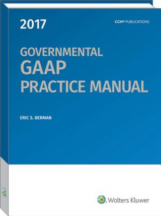 Książka Governmental GAAP Practice Manual (2017) Eric S. Berman