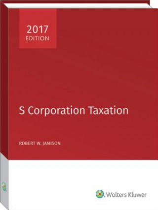 Knjiga S Corporation Taxation (2017) Robert W. Jamison