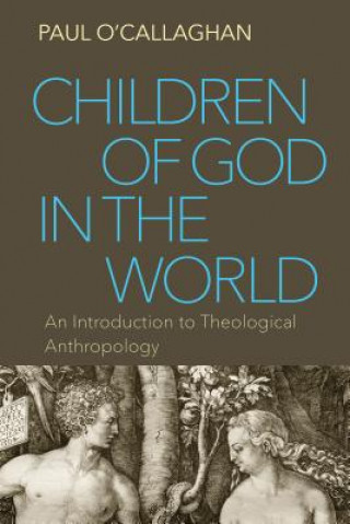 Carte Children of God in the World Paul O'Callaghan