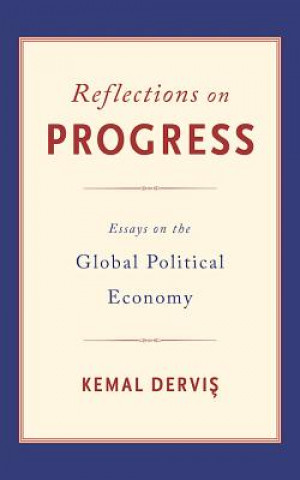 Könyv Reflections on Progress Kemal Dervis