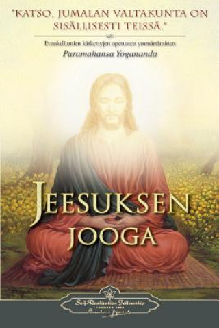 Carte Jeesuksen jooga - The Yoga of Jesus (Finnish) Paramahansa Yogananda