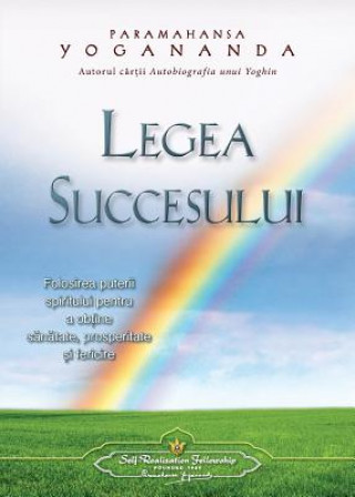 Könyv Legea Succesului (The Law of Success) Romanian Paramahansa Yogananda