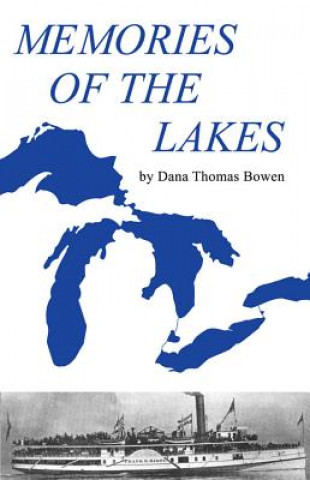 Carte Memories of the Lakes: Told in Story and Picture Dana Thomas Bowen