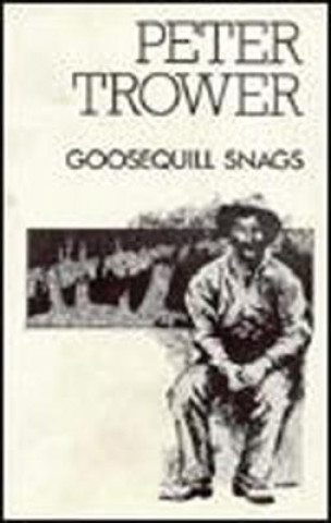 Книга Goosequill Snags Peter Trower