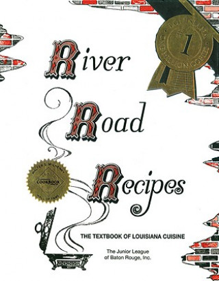 Könyv River Road Recipes: The Textbook of Louisiana Cuisine Junior League of Baton Rouge