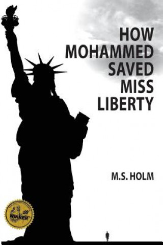 Buch How Mohammed Saved Miss Liberty: The Story of a Good Muslim Boy M. S. Holm