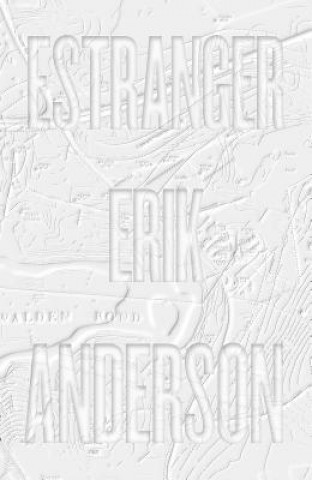 Book Estranger Erik Anderson